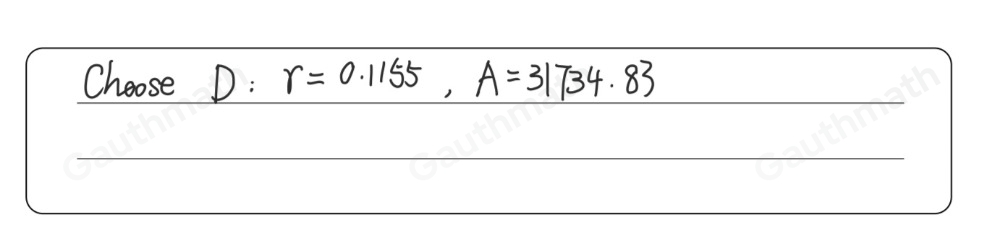 Suppose the population of a certain bacteria in a laboratory sample is 100. If it doubles in population every 6 hours, what is the growth rate? How many bacteria will be there in two days?* A=Pert r=0.11% ;A=31,743.83 r=0.1155% ;A=13,734.83 r=0.12% ;A=13,734.83 r=0.1155% ;A=31,734.83