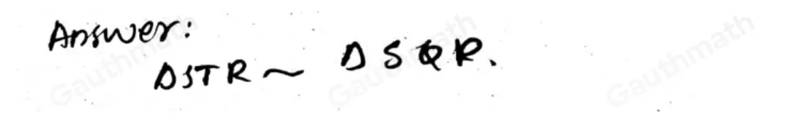 △QRS is a right triangle. Select the correct similarity statement. △ STRsim △ TQR △ STRsim △ RST △ STRsim △ SQR △ STRsim △ RTQ