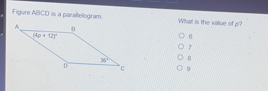 Figure ABCD is a parallelogram. What is the value of p? 6 7 8 9