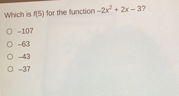 Which is f5 for the function -2x2+2x-3 ？ −107 -63 -43 -37