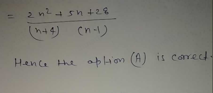 Which expression is equivalent to 2n/n+4 + 7/n-1 if no denominator equals zero? A. frac 2n2++ 5n 2 2n+ n - 1 B. frac 2n2 + 5n + 4n++ n-1 C. frac 2n2++ 6n +28n++ n-1 D. frac 2n2+ nn+4n+4n-1