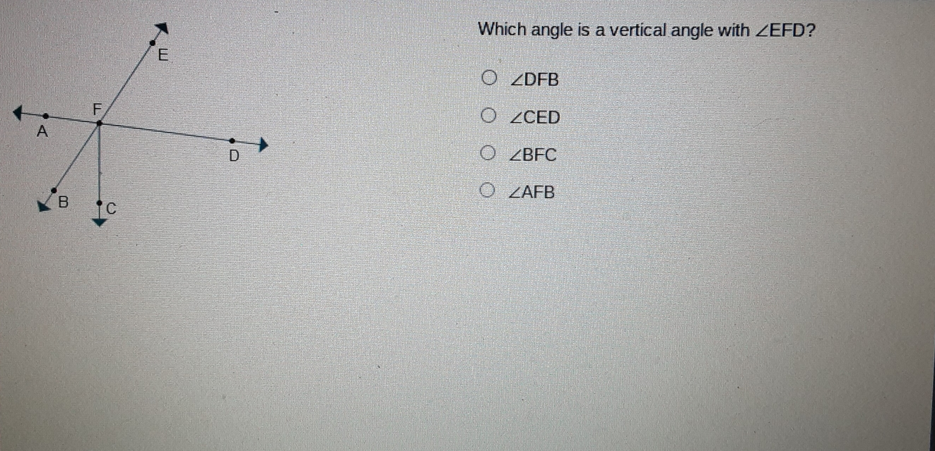 Which angle is a vertical angle with angle EFD ? angle DFB angle CED angle BFC angle AFB