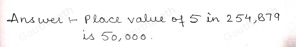 Give the place value of 5 in the number 254, 879.