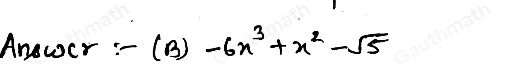 Which algebraic expression is a polynomial? 4x2-3x+ 2/x -6x3+x2- square root of 5 8x2+ square root of x -2x4+ 3/2x