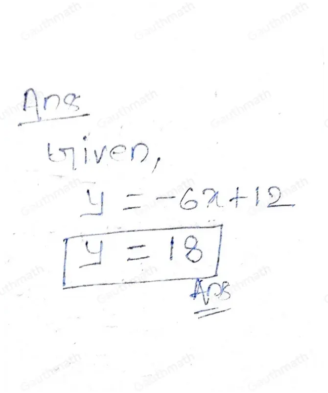 Find the output for the graph y=-6x+12 when the input value is − 1. y=[?]