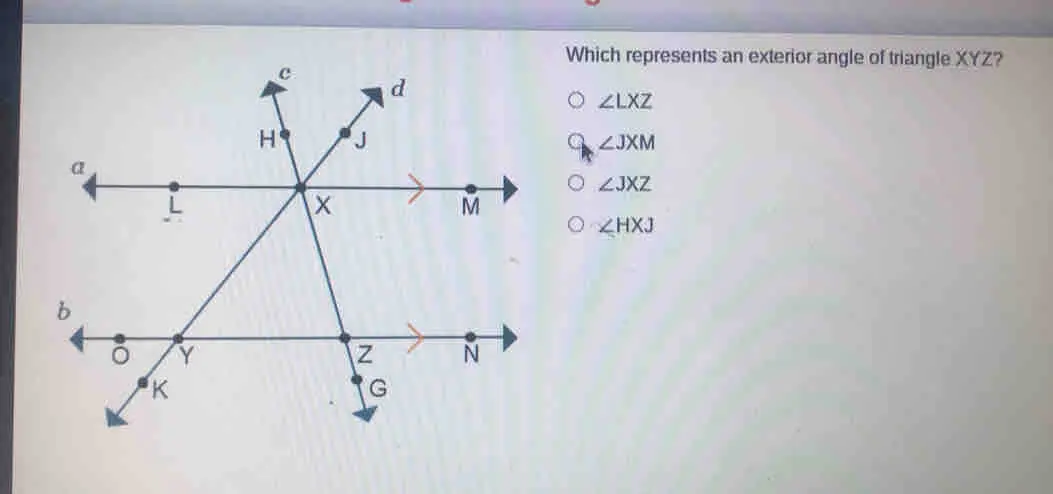 Which represents an exterior angle of triangle XYZ? angle LXZ angle JXM angle JXZ angle HXJ